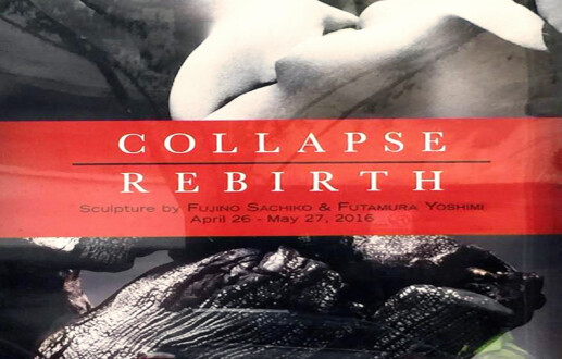 Exhibition / \”Collapse/Rebirth\” Gallerie Joan B. Mirviss / New York